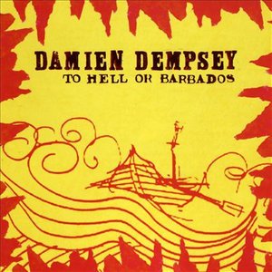 Cover for Dempsey Damien · To Hell or Barbados (CD) (2013)