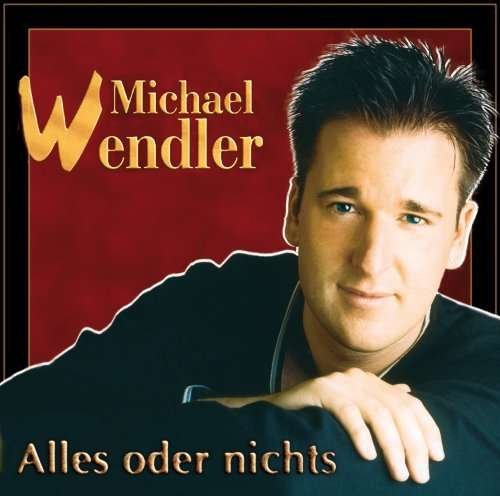 Cover for Michael Wendler · Alles Oder Nichts (CD) (2008)