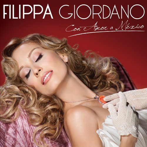 Con Amor a Mexico - Filippa Giordano - Musik - Sony BMG - 0886976208127 - 19. Januar 2010