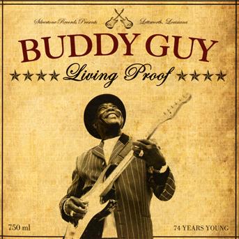 Living Proof - Buddy Guy - Music - SONY MUSIC ENTERTAINMENT - 0886978022127 - October 22, 2010