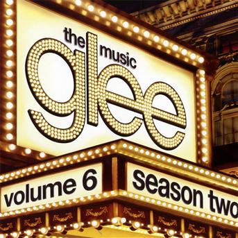 The Music  Volume 6 - Glee Cast - Musiikki - Sony BMG - 0886978981127 - keskiviikko 6. maaliskuuta 2019