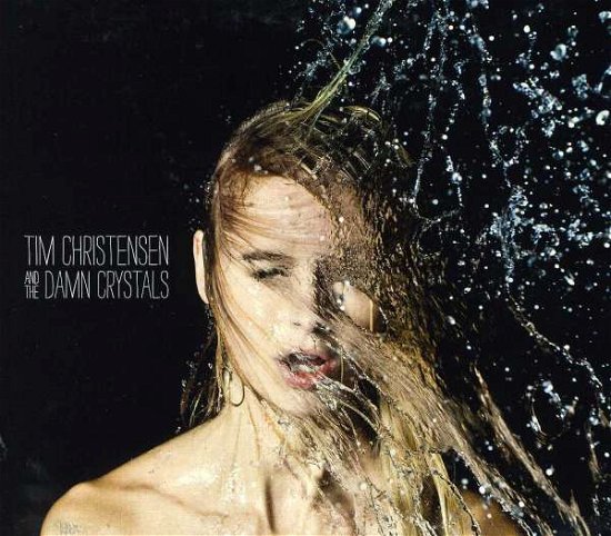 Cover for Christensen Tim and the Damn Crystals · Tim Christensen And The Damn Crystals (CD) (2011)