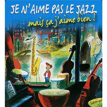 Cover for Je n'aime pas le jazz mais ? j'aim (CD) (2016)