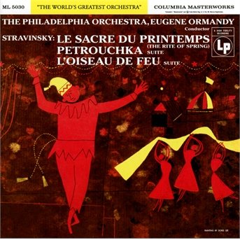 Cover for Eugene Ormandy · Stravinsky: Le Sacre Du Printemps (T He Rite of Spring) (CD) (2013)