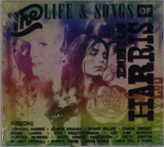 Cover for Life and Songs of Emmy,the · The Life &amp; Songs of Emmylou Harris: an All-star Concert Celebrations (CD/Blu-ray) (2016)