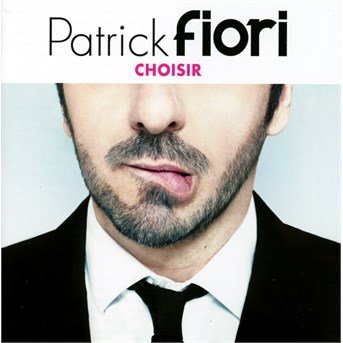 Cover for Patrick Fiori · Choisir (CD) (2014)