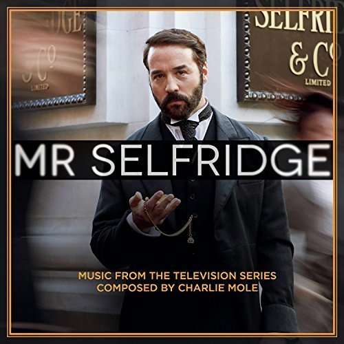 Mr Selfridge - Charlie Mole - Muzyka - SONY CLASSICAL - 0888751971127 - 31 października 2022