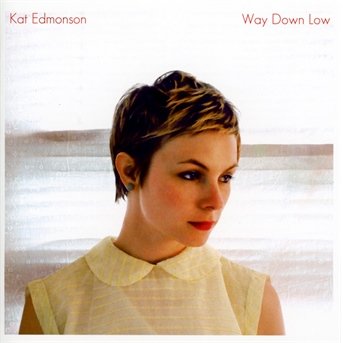 Cover for Kat Edmonson · Way Down Low (CD) (2018)