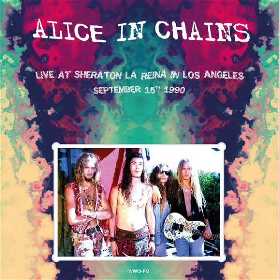 Live at Sheraton La Reina in Los Angeles .  September 15th 1990 - Alice in Chains - Muziek - DOL - 0889397521127 - 