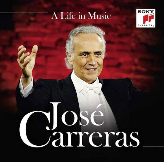 A Life In Music - Jose Carreras - Musik - SONY MUSIC CG - 0889853320127 - 7. oktober 2016