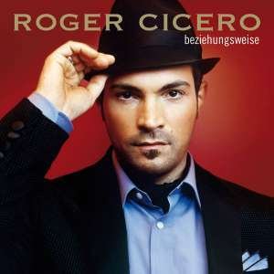 Cover for Roger Cicero · Beziehungsweise (CD) (2007)