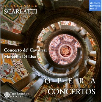 Cover for Alessandro Scarlatti · Opera Overtures &amp; Concertos in Seven Parts (CD) (2016)