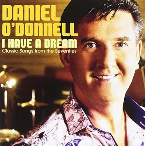 Cover for Daniel O'donnell · I Have a Dream (CD) (2016)