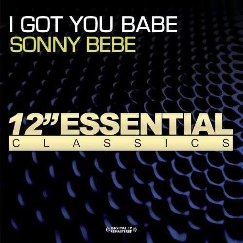 Cover for Sonny Bebe · I Got You Babe-Bebe,Sonny (CD) (2012)