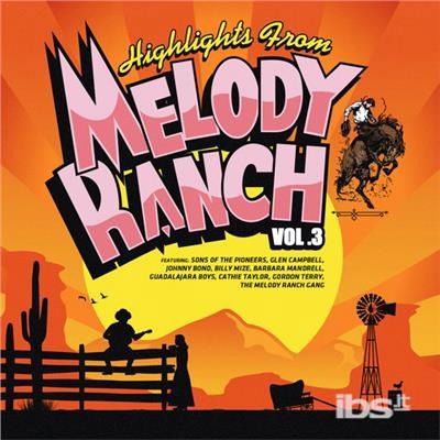 Highlights From Melody Ranch 3 / Various-Highlight - Highlights from Melody Ranch 3 / Various - Música - Essential - 0894231991127 - 13 de novembro de 2014