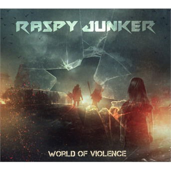 Cover for Raspy Junker · World Of Violence (CD) [Digipak] (2017)