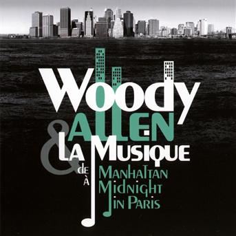 Woody Allen & La Musique - De Manhattan A Midnight In Paris - V/A - Musiikki - JADE RECORDS - 3411369971127 - perjantai 26. kesäkuuta 2020