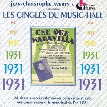 Les Cingles Du Music Hall 1931 / Various - Les Cingles Du Music Hall 1931 / Various - Música - FREMEAUX & ASSOCIES - 3448960213127 - 4 de abril de 2003