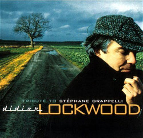 Tribute To Grappelli - Didier Lockwood - Musiikki - DREYFUS - 3460503661127 - maanantai 31. maaliskuuta 2003