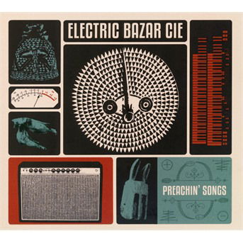 Cover for Electric Bazar Cie · Preachin' Songs (CD) (2018)