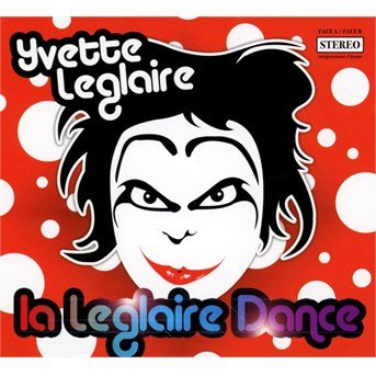 Cover for Yvette Leglaire · La Leglaire Dance (CD) (2014)