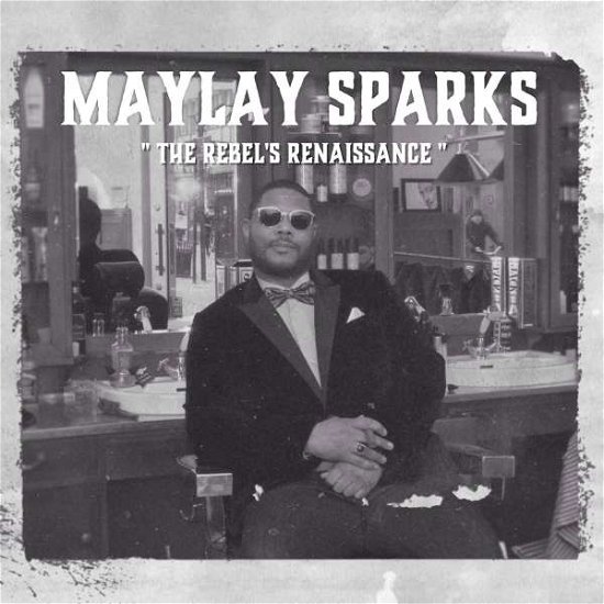 Cover for Maylay Sparks · Rebel's Renaissance (LP) (2018)
