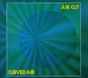 Cover for Curved Air · Air Cut (CD) [Remastered edition] [Digipak] (2006)