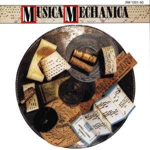 Musica Mechanica / Various - Musica Mechanica / Various - Music - WERGO - 4010228120127 - October 1, 1987