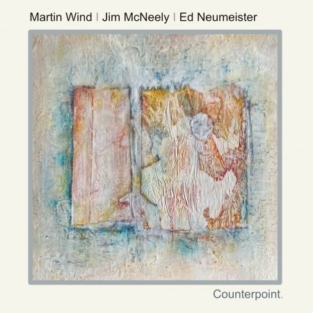 Cover for Wind, Martin / Jim Mcneely / Ed Neumeister · Counterpoint (CD) (2023)