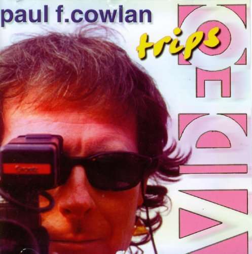 Video trips - Paul F. Cowlan - Musiikki - Brambus Records - 4015307015127 - tiistai 9. toukokuuta 2006