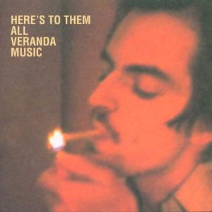 Cover for Veranda Music · Here's to Them All (CD) (1999)