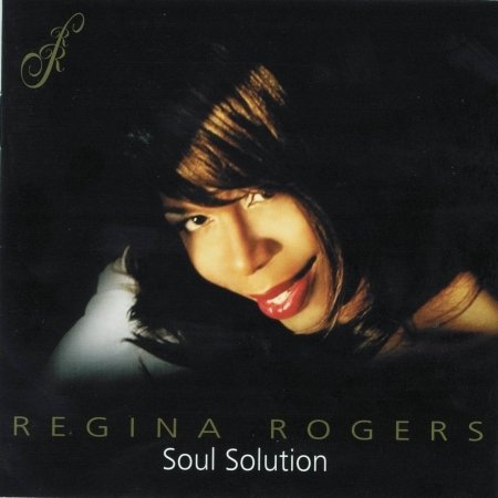Cover for Regina Rogers · Soul Solutions (CD) (2008)