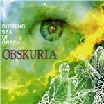 (Black) Burning Sea Of Green - Obskuria - Muzyka - WORLD IN SOUND - 4040824000127 - 4 lutego 2010