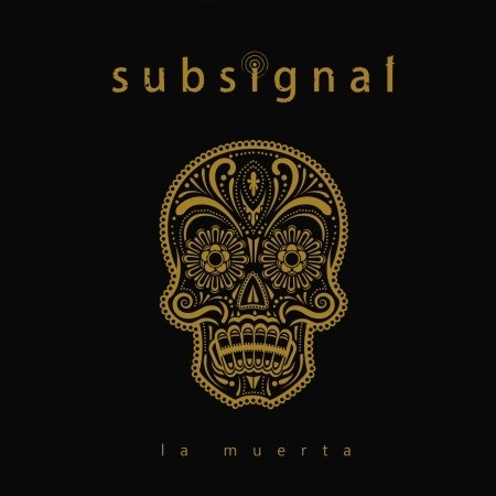 Cover for Subsignal · La Muerta (CD) [Digipak] (2018)