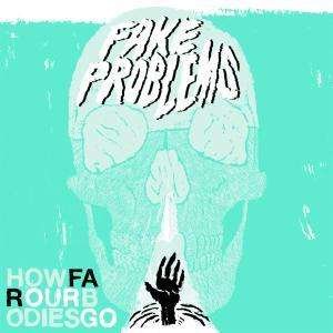 Cover for Fake Problems · How Far Our Bodies Go (CD) (2015)