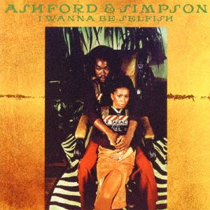Cover for Ashford &amp; Simpson · I Wanna Be Selfish (CD) [Japan Import edition] (2016)