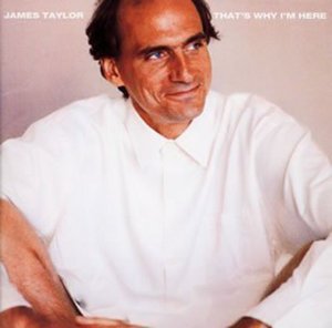 Cover for James Taylor · That's Why I'm Here (CD) [Remastered edition] (2008)