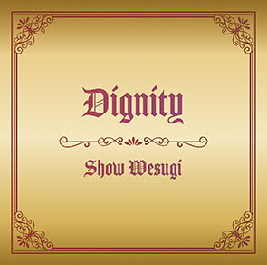 Cover for Wesugi Show · Dignity (CD) [Japan Import edition] (2021)