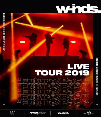 W-inds. Live Tour 2019 `future / Past` - W-inds. - Music - PONY CANYON INC. - 4988013096127 - January 22, 2020