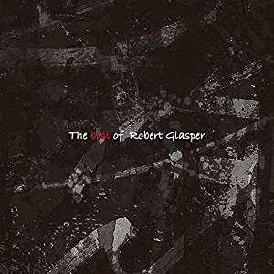 Cover for Robert Glasper · Best Of Robert Glasper (CD) (2017)