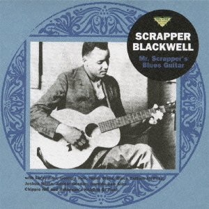 Cover for Scrapper Blackwell · Mr.scrapper's Blues Guitar (CD) [Japan Import edition] (2011)