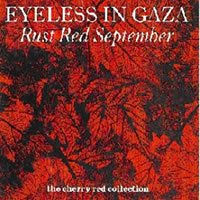 Cover for Eyeless in Gaza · Rust Red September (CD) (2009)