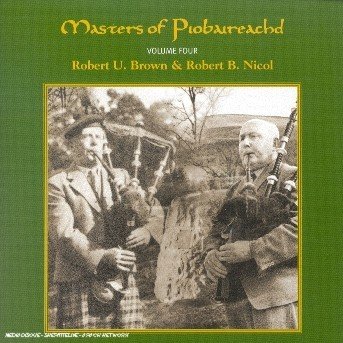 Cover for Brown, Robert U./Robert B · Masters Of Piobairea.-4 (CD) (1990)
