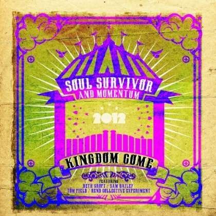 Cover for Soul Survivor &amp; Momentum · Kingdom Come (CD)