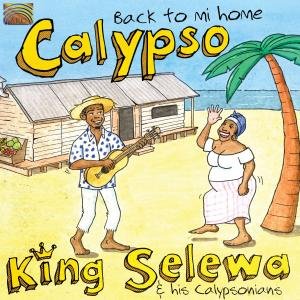 Cover for King Selewa · Back To Mi Home Calypso (CD) (2009)
