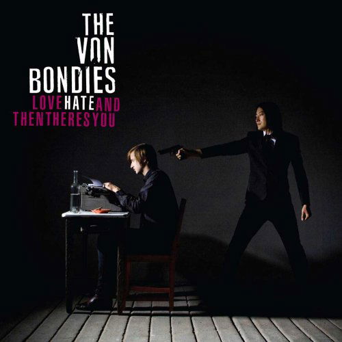 Cover for Von Bondies · Love Hate &amp; then There's You-special Edition (CD) [Limited edition] (2009)