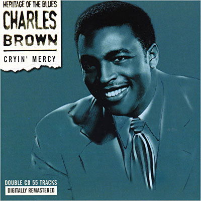 Cryin' Mercy - Charles Brown - Música - BLUE ORCHID - 5023693321127 - 6 de junho de 2006