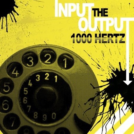 Cover for Thousand Hertz · Input The Output (CD) (2007)
