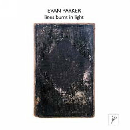 Cover for Evan Parker · Lines Burnt in Light (CD) (2014)