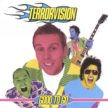 Cover for Terrorvision · Good to Go (CD) (2007)